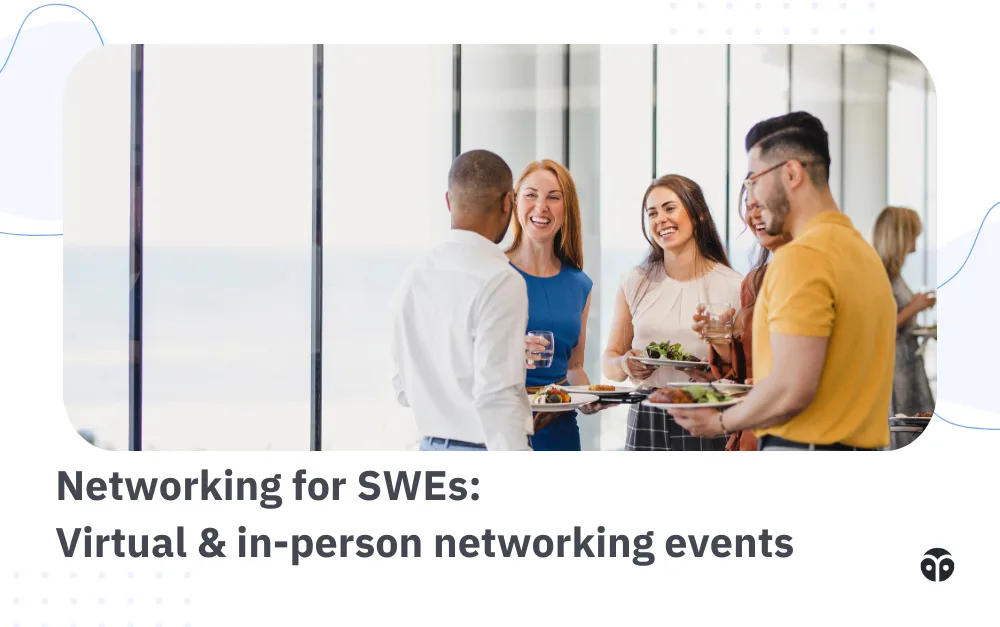 Networking for SWEs: virtual & in-person networking events