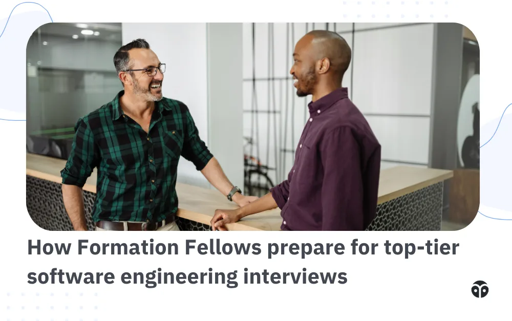 How Formation Fellows prepare for top-tier software engineering interviews