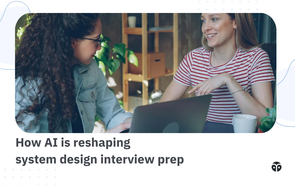 How AI is reshaping system design interview prep
