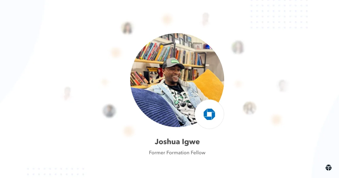 Joshua Igwe: Pushing outside my comfort zone helped me land a role at J.P. Morgan Chase