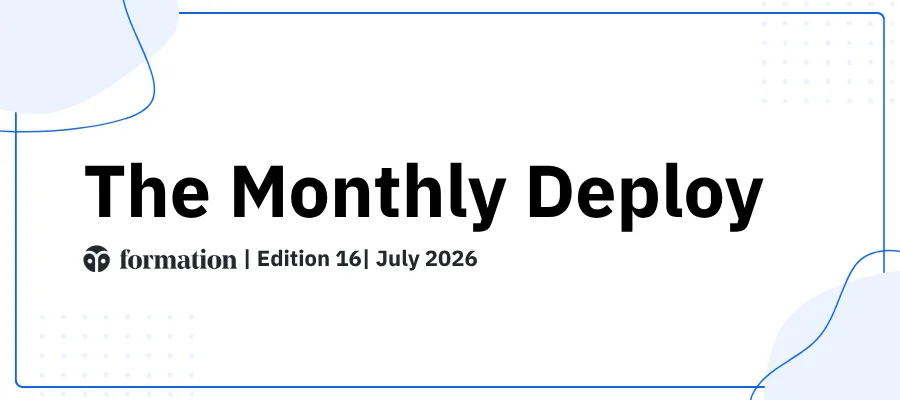 Formation Monthly Deploy: July 2026