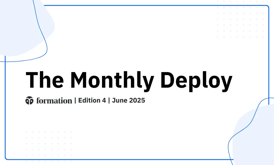 Formation Monthly Deploy: June 2025